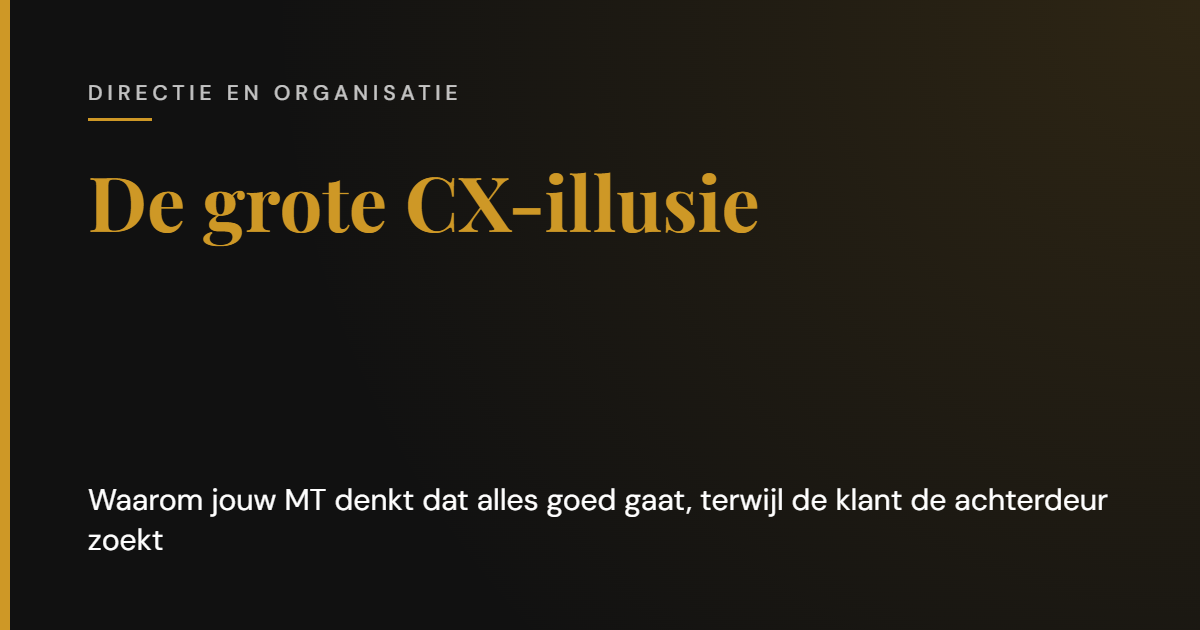 De grote CX-illusie: jouw MT ziet het verschil niet | Cooper & Rothman