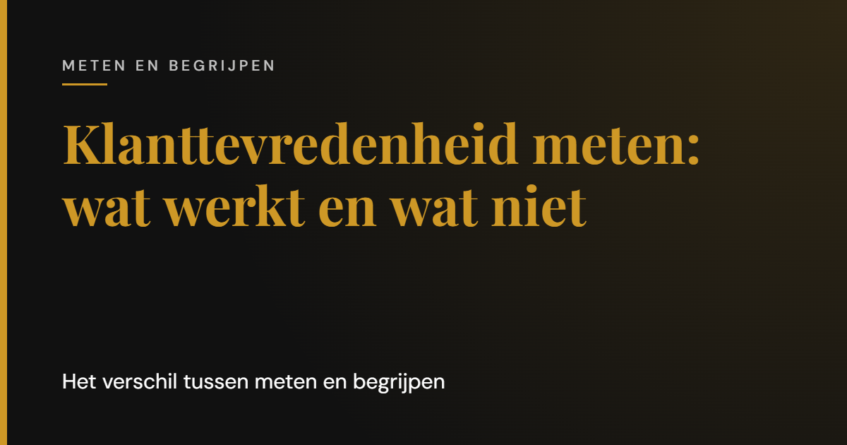 Klanttevredenheid meten in B2B: wat werkt en wat je denkt dat werkt | Cooper & Rothman