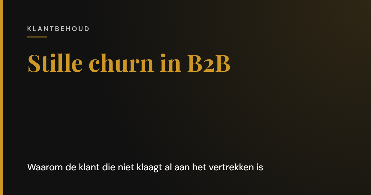 Stille churn in B2B: waarom de klant die niet klaagt al aan het vertrekken is | Cooper & Rothman
